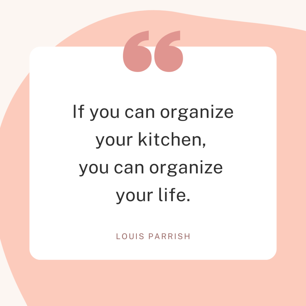 Kitchen quote PIN if you can organize your kitchen you can organize your life