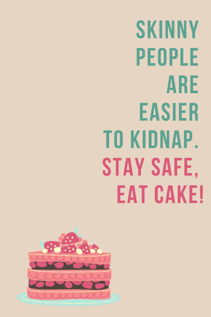 quote stay safe eat cake