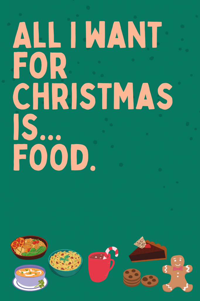 quote all i want for Christmas is food