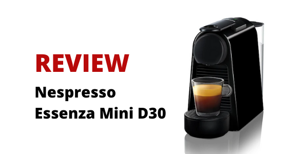 Review Nespresso Essenza Mini D30 banner